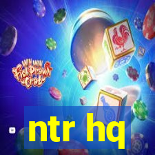 ntr hq